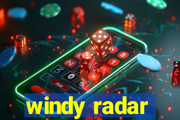 windy radar